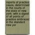 Reports of Practice Cases, Determined in the Courts of the State of New York: with a Digest of All Points of Practice Embraced in the Standard New Yor