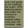 Rock N'Roll Guide to Vh1's Behind the Music: 1970, Featuring Danny Ben-Israel, the Mothers of Invention, Melanie Safka, Victor Jara, the Monkees, Robe door Robert Dobbie
