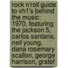 Rock N'Roll Guide to Vh1's Behind the Music: 1970, Featuring the Jackson 5, Carlos Santana, Neil Young, Dana Rosemary Scallon, George Harrison, Gratef door Robert Dobbie