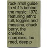 Rock N'Roll Guide to Vh1's Behind the Music: 1972, Featuring Jethro Tull, Loggins and Messina, Chuck Berry, the Chi-Lites, Scorpions, Lou Reed, Deep P door Robert Dobbie