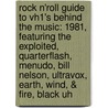 Rock N'Roll Guide to Vh1's Behind the Music: 1981, Featuring the Exploited, Quarterflash, Menudo, Bill Nelson, Ultravox, Earth, Wind, & Fire, Black Uh by Robert Dobbie