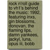 Rock N'roll Guide To Vh1's Behind The Music: 1992, Featuring Inxs, Gin Blossoms, Donovan, The Flaming Lips, Damn Yankees, Jackyl, Luna, Opus Iii, Bobb by Robert Dobbie