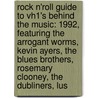 Rock N'Roll Guide to Vh1's Behind the Music: 1992, Featuring the Arrogant Worms, Kevin Ayers, the Blues Brothers, Rosemary Clooney, the Dubliners, Lus door Robert Dobbie