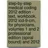 Step-By-Step Medical Coding 2012 Edition - Text, Workbook, 2012 Icd-9-Cm, For Physicians, Volumes 1 And 2 Professional Edition (Spiral Bound) And 2012 door Carol J. Buck