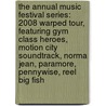 The Annual Music Festival Series: 2008 Warped Tour, Featuring Gym Class Heroes, Motion City Soundtrack, Norma Jean, Paramore, Pennywise, Reel Big Fish door Robert Dobbie