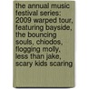 The Annual Music Festival Series: 2009 Warped Tour, Featuring Bayside, the Bouncing Souls, Chiodos, Flogging Molly, Less Than Jake, Scary Kids Scaring door Robert Dobbie