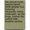 The Annual Music Festival Series: 2009 Warped Tour, Featuring Silverstein, Thrice, Underoath, We the Kings, Forever the Sickest Kids, Breathe Carolina door Robert Dobbie