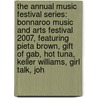 The Annual Music Festival Series: Bonnaroo Music and Arts Festival 2007, Featuring Pieta Brown, Gift of Gab, Hot Tuna, Keller Williams, Girl Talk, Joh by Robert Dobbie