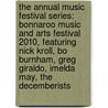 The Annual Music Festival Series: Bonnaroo Music and Arts Festival 2010, Featuring Nick Kroll, Bo Burnham, Greg Giraldo, Imelda May, the Decemberists door Robert Dobbie