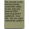 The Annual Music Festival Series: Coachella Valley Music and Arts Festival 2001, Featuring Jane's Addiction, Mos Def, the Orb, Paul Oakenfold, Pedro t door Robert Dobbie