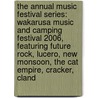 The Annual Music Festival Series: Wakarusa Music and Camping Festival 2006, Featuring Future Rock, Lucero, New Monsoon, the Cat Empire, Cracker, Cland door Robert Dobbie
