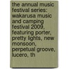 The Annual Music Festival Series: Wakarusa Music and Camping Festival 2009, Featuring Porter, Pretty Lights, New Monsoon, Perpetual Groove, Lucero, th by Robert Dobbie