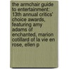 The Armchair Guide to Entertainment: 13th Annual Critics' Choice Awards, Featuring Amy Adams of Enchanted, Marion Cotillard of La Vie En Rose, Ellen P door Robert Dobbie