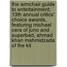 The Armchair Guide to Entertainment: 13th Annual Critics' Choice Awards, Featuring Michael Cera of Juno and Superbad, Ahmad Khan Mahmidzada of the Kit by Robert Dobbie