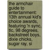 The Armchair Guide To Entertainment: 13th Annual Kid's Choice Awards, Featuring 'n Sync, Tlc, 98 Degrees, Backstreet Boys, Dixie Chicks, Sugar Ray, Si by Robert Dobbie