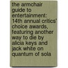 The Armchair Guide to Entertainment: 14th Annual Critics' Choice Awards, Featuring Another Way to Die by Alicia Keys and Jack White on Quantum of Sola door Robert Dobbie