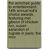 The Armchair Guide to Entertainment: 14th Annual Kid's Choice Awards, Featuring Mel Gibson of Chicken Run, Susan Sarandon of Rugrats in Paris: The Mov by Robert Dobbie