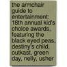 The Armchair Guide to Entertainment: 18th Annual Kid's Choice Awards, Featuring the Black Eyed Peas, Destiny's Child, Outkast, Green Day, Nelly, Usher door Robert Dobbie