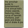 The Armchair Guide to Entertainment: 21st Annual Kid's Choice Awards, Featuring Miley Cyrus of Hannah Montana, Josh Peck and Drake Bell of Drake & Jos door Robert Dobbie