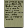 The Armchair Guide to Entertainment: 22nd Annual Kid's Choice Awards, Featuring Jonas Brothers, Pussycat Dolls, Sandra Bullock, Will Ferrell, Hugh Jac door Robert Dobbie