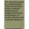 The Armchair Guide to Entertainment: 23rd Annual Kid's Choice Awards, Featuring Zoe Saldana and Sam Worthington of Avatar, Barack and Michelle Obama o door Robert Dobbie