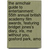 The Armchair Guide to Entertainment: 55th Annual British Academy Film Awards, Featuring Bridget Jones's Diary, Iris, Me Without You, Gosford Park, Amo door Robert Dobbie