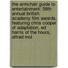 The Armchair Guide to Entertainment: 56th Annual British Academy Film Awards, Featuring Chris Cooper of Adaptation, Ed Harris of the Hours, Alfred Mol door Robert Dobbie