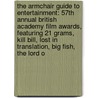 The Armchair Guide to Entertainment: 57th Annual British Academy Film Awards, Featuring 21 Grams, Kill Bill, Lost in Translation, Big Fish, the Lord o door Robert Dobbie