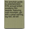 The Armchair Guide to Entertainment: 57th Annual British Academy Film Awards, Featuring Cold Mountain, Girl with a Pearl Earring, Big Fish, Kill Bill door Robert Dobbie