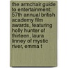 The Armchair Guide to Entertainment: 57th Annual British Academy Film Awards, Featuring Holly Hunter of Thirteen, Laura Linney of Mystic River, Emma T door Robert Dobbie