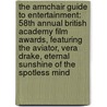 The Armchair Guide to Entertainment: 58th Annual British Academy Film Awards, Featuring the Aviator, Vera Drake, Eternal Sunshine of the Spotless Mind door Robert Dobbie