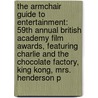 The Armchair Guide to Entertainment: 59th Annual British Academy Film Awards, Featuring Charlie and the Chocolate Factory, King Kong, Mrs. Henderson P door Robert Dobbie