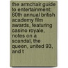 The Armchair Guide to Entertainment: 60th Annual British Academy Film Awards, Featuring Casino Royale, Notes on a Scandal, the Queen, United 93, and t door Robert Dobbie