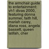 The Armchair Guide to Entertainment: Vh1 Divas 2000, Featuring Donna Summer, Faith Hill, Mariah Carey, Diana Ross, Angela Bassett, Queen Latifah, Cher door Robert Dobbie