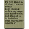 The New Bryant & Stratton Common School Book-Keeping: Embracing Single And Double Entry, And Adapted To Individual And Class Instruction In Schools An door Silas Sadler Packard