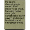 The Sports Championship Series: 2000 Stanley Cup Finals, Featuring Dallas Stars Guy Carbonneau, Aaron Gavey, and Roman Lyashenko and New Jersey Devils door Robert Dobbie