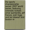 The Sports Championship Series: 2007 World Series, Featuring Colorado Rockies Omar Quintanilla, Jeff Francis, Josh Fogg, and Ian Stewart and Boston Re by Robert Dobbie