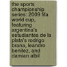 The Sports Championship Series: 2009 Fifa World Cup, Featuring Argentina's Estudiantes de La Plata's Rodrigo Brana, Leandro Benitez, and Damian Albil door Robert Dobbie