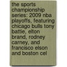 The Sports Championship Series: 2009 Nba Playoffs, Featuring Chicago Bulls Tony Battie, Elton Brand, Rodney Carney, And Francisco Elson And Boston Cel door Robert Dobbie
