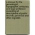 a Manual for the Genealogist, Topographer, Antiquary, and Legal Professor: Consisting of Descriptions of Public Records, Parochial and Other Registers
