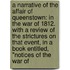 a Narrative of the Affair of Queenstown: in the War of 1812. with a Review of the Strictures on That Event, in a Book Entitled, "Notices of the War Of