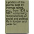 a Portion of the Journal Kept by Thomas Raikes, Esq., from 1831 to 1847: Comprising Reminiscences of Social and Political Life in London and Paris Dur