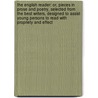 the English Reader: Or, Pieces in Prose and Poetry, Selected from the Best Writers, Designed to Assist Young Persons to Read with Propriety and Effect door Lindley Murray