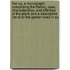 the Ivy, a Monograph: Comprising the History, Uses, Characteristics, and Affinities of the Plant, and a Descriptive List of All the Garden Ivies in Cu