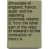 Chronicles Of England, France, Spain And The Adjoining Countries Volume 2; From The Latter Part Of The Reign Of Edward Ii To The Coronation Of Henry Iv