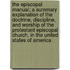 The Episcopal Manual; A Summary Explanation of the Doctrine, Discipline, and Worship of the Protestant Episcopal Church, in the United States of America