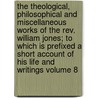 The Theological, Philosophical And Miscellaneous Works Of The Rev. William Jones; To Which Is Prefixed A Short Account Of His Life And Writings Volume 8 door William Jones