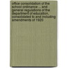 Office Consolidation of the School Ordinance ... and General Regulations of the Department of Education, Consolidated to and Including Amendments of 1920 by Alberta Alberta