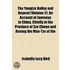 The Yangtze Valley and Beyond; An Account of Journeys in China, Chiefly in the Province of Sze Chuan and Among the Man-Tze of the Somo Territory Volume 2