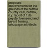 Proposed Improvements for the Grounds of the Buffalo Country Club, Buffalo, N.Y. Report of F. de Peyster Townsend and Bryant Fleming, Landscape Architects door F. De Peyster Townsend